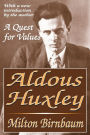 Aldous Huxley: A Quest for Values / Edition 1