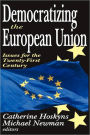 Democratizing the European Union: Issues for the Twenty-first Century