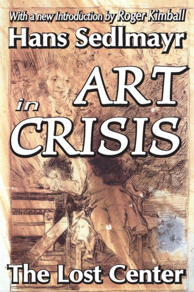 Art in Crisis: The Lost Center