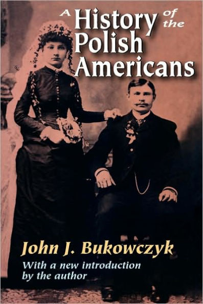 A History of the Polish Americans / Edition 1
