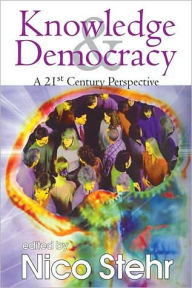 Knowledge and Democracy: A 21st Century Perspective