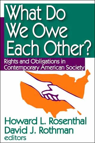 What Do We Owe Each Other?: Rights and Obligations in Contemporary American Society