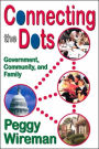 Connecting the Dots: Government, Community, and Family / Edition 1