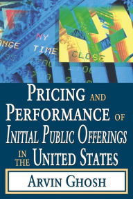 Title: Pricing and Performance of Initial Public Offerings in the United States, Author: Arvin Ghosh