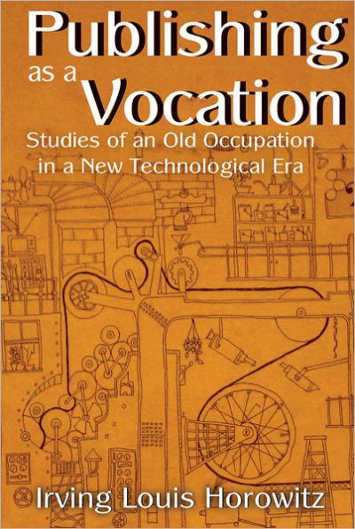 Publishing as a Vocation: Studies of an Old Occupation in a New Technological Era