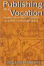 Publishing as a Vocation: Studies of an Old Occupation in a New Technological Era