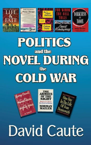 Politics and the Novel During the Cold War / Edition 1