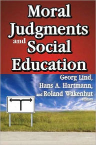 Title: Moral Judgments and Social Education, Author: Hans A. Hartmann