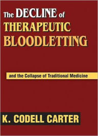 The Decline of Therapeutic Bloodletting and the Collapse of Traditional Medicine