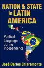 Nation and State in Latin America: Political Language during Independence