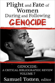 Plight and Fate of Women During and Following Genocide