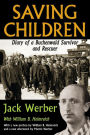 Saving Children: Diary of a Buchenwald Survivor and Rescuer