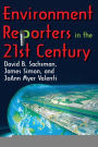 Environment Reporters in the 21st Century