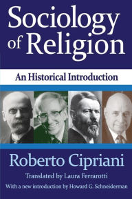 Title: Sociology of Religion: An Historical Introduction / Edition 2, Author: Roberto Cipriani