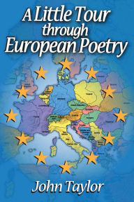 Title: A Little Tour Through European Poetry, Author: John Taylor