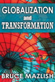 Title: Globalization and Transformation, Author: Bruce Mazlish