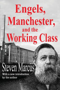 Title: Engels, Manchester, and the Working Class, Author: Steven Marcus