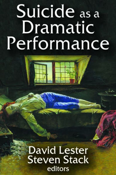 Suicide as a Dramatic Performance / Edition 1