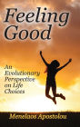 Feeling Good: An Evolutionary Perspective on Life Choices