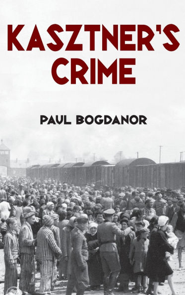 Kasztner's Crime