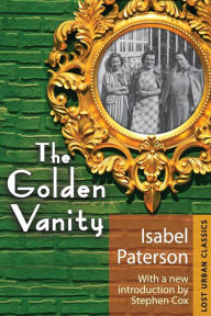 Title: The Golden Vanity, Author: Isabel Paterson