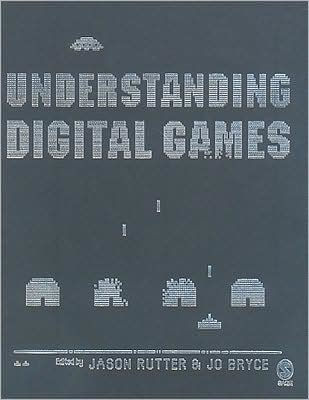 Understanding Digital Games / Edition 1