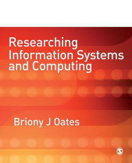 Title: Researching Information Systems and Computing / Edition 1, Author: Briony J Oates