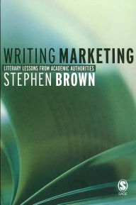 Title: Writing Marketing / Edition 1, Author: Stephen Brown