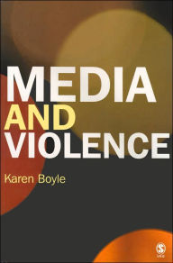 Title: Media and Violence: Gendering the Debates / Edition 1, Author: Karen Boyle