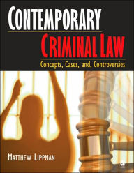 Contemporary Criminal Law: Concepts, Cases, and Controversies / Edition 1