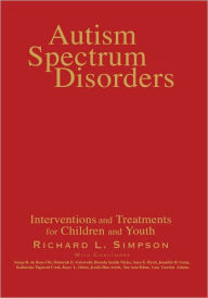 Autism Spectrum Disorders: Interventions and Treatments for Children and Youth / Edition 1