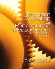 Program Evaluation and Performance Measurement: An Introduction to Practice / Edition 1