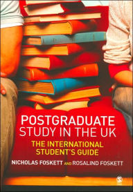 Title: Postgraduate Study in the UK: The International Student's Guide / Edition 1, Author: Nicholas H Foskett