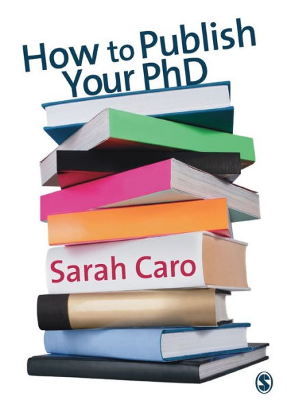 How to Publish Your PhD / Edition 1