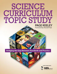 Science Curriculum Topic Study: Bridging the Gap Between Standards and Practice / Edition 1