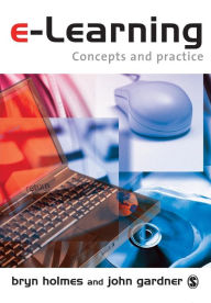 Title: E-Learning: Concepts and Practice / Edition 1, Author: Bryn Holmes