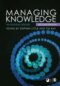 Title: Managing Knowledge: An Essential Reader / Edition 2, Author: Stephen E Little