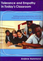 Tolerance and Empathy in Today's Classroom: Building Positive Relationships within the Citizenship Curriculum for 9 to 14 Year Olds / Edition 1