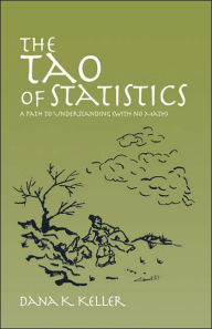 The Tao of Statistics: A Path to Understanding (With No Math) / Edition 1