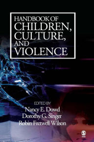 Handbook of Children, Culture, and Violence / Edition 1