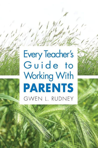 Every Teacher's Guide to Working With Parents / Edition 1