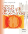 Cases in Gender & Diversity in Organizations / Edition 1