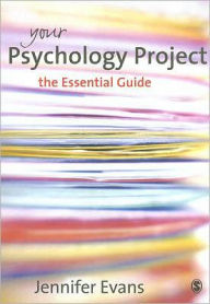 Title: Your Psychology Project: The Essential Guide / Edition 1, Author: Jennifer Evans