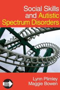 Title: Social Skills and Autistic Spectrum Disorders / Edition 1, Author: Lynn Plimley