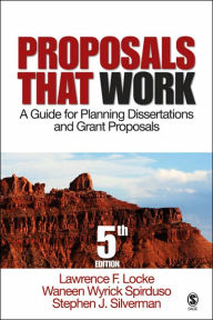 Proposals That Work: A Guide for Planning Dissertations and Grant Proposals / Edition 5