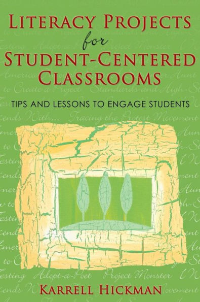 Literacy Projects for Student-Centered Classrooms: Tips and Lessons to Engage Students / Edition 1