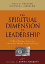 The Spiritual Dimension of Leadership: 8 Key Principles to Leading More Effectively / Edition 1