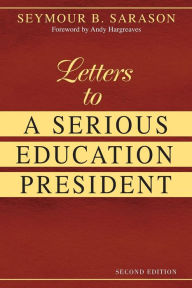 Letters to a Serious Education President / Edition 2
