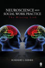 Neuroscience and Social Work Practice: The Missing Link / Edition 1