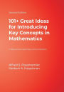 101+ Great Ideas for Introducing Key Concepts in Mathematics: A Resource for Secondary School Teachers / Edition 2